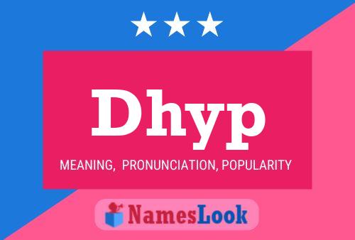 Dhyp Name Poster