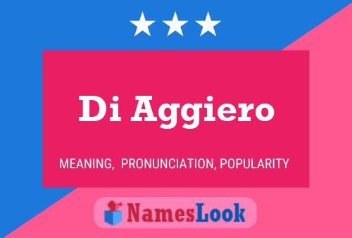 Di Aggiero Name Poster