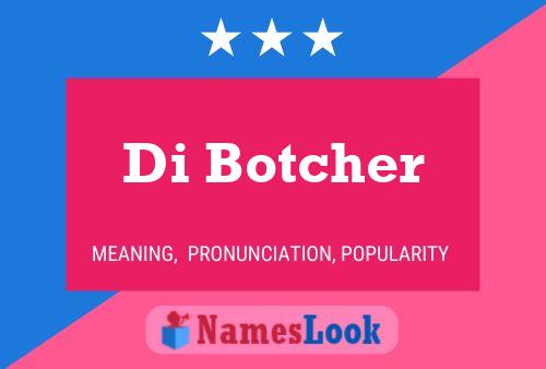 Di Botcher Name Poster