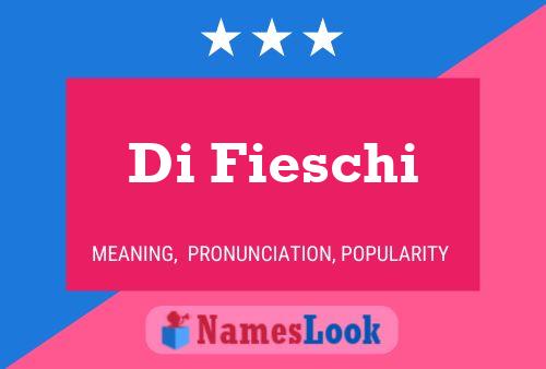 Di Fieschi Name Poster