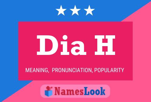 Dia H Name Poster