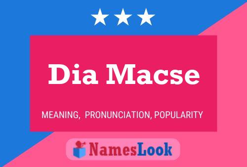 Dia Macse Name Poster