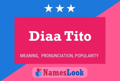 Diaa Tito Name Poster