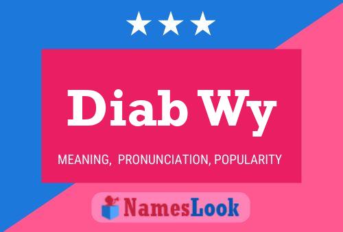 Diab Wy Name Poster