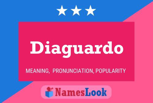 Diaguardo Name Poster