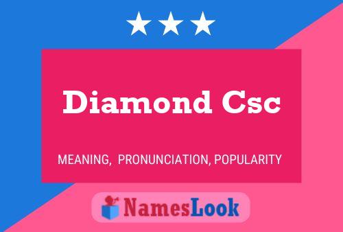 Diamond Csc Name Poster