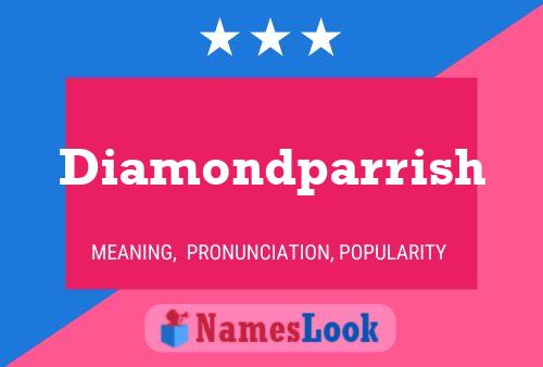 Diamondparrish Name Poster