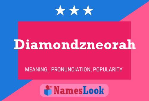 Diamondzneorah Name Poster