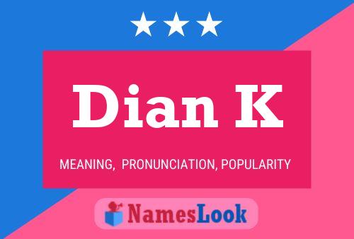 Dian K Name Poster