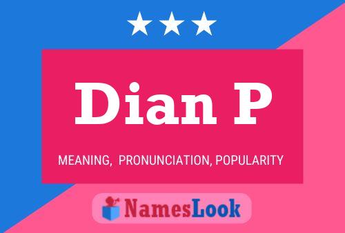 Dian P Name Poster