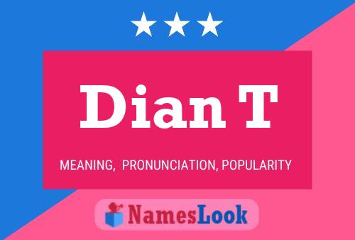 Dian T Name Poster