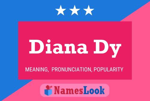 Diana Dy Name Poster