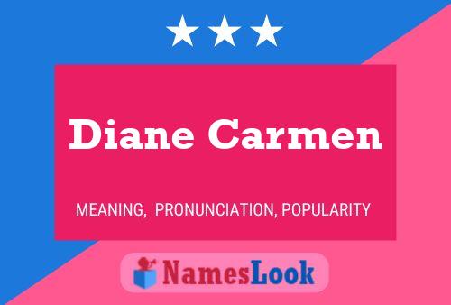 Diane Carmen Name Poster