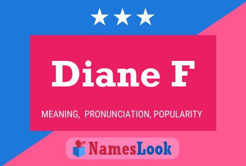 Diane F Name Poster