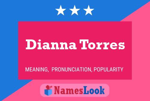 Dianna Torres Name Poster