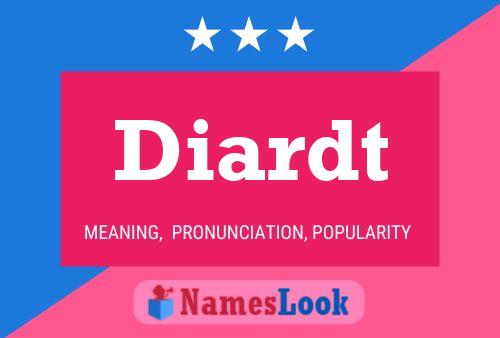 Diardt Name Poster