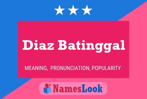 Diaz Batinggal Name Poster