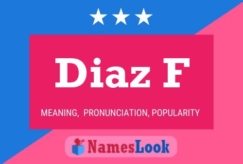 Diaz F Name Poster