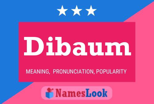 Dibaum Name Poster