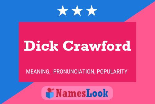 Dick Crawford Name Poster