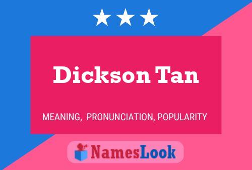 Dickson Tan Name Poster