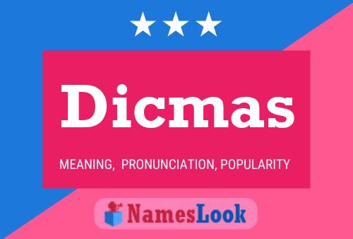 Dicmas Name Poster