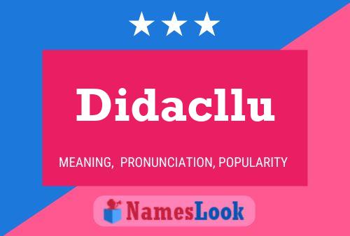 Didacllu Name Poster