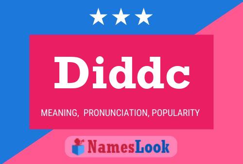 Diddc Name Poster