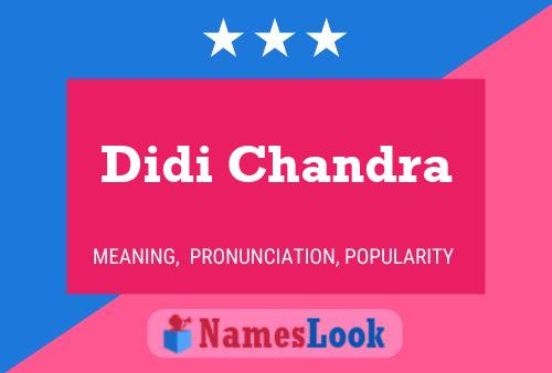 Didi Chandra Name Poster