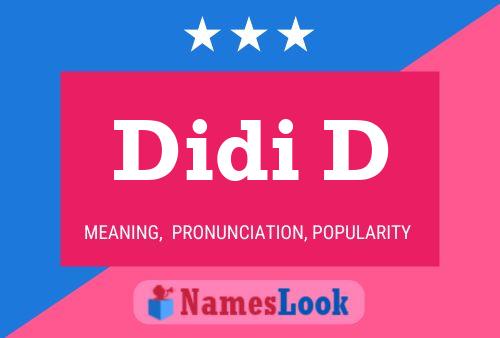 Didi D Name Poster