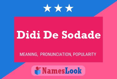 Didi De Sodade Name Poster