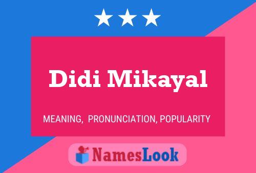 Didi Mikayal Name Poster