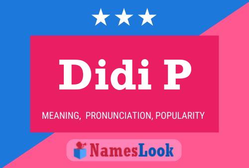 Didi P Name Poster