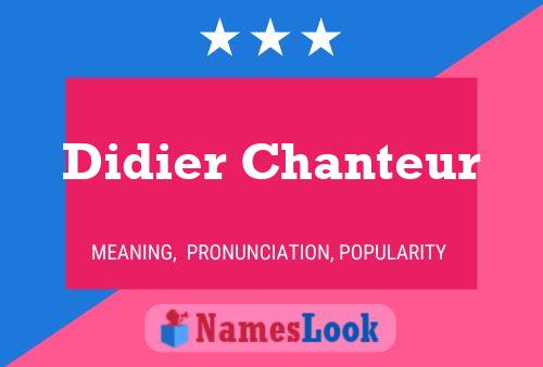 Didier Chanteur Name Poster