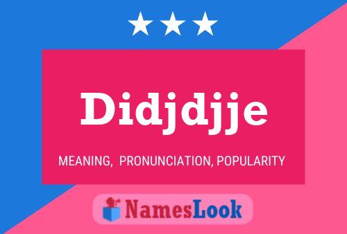 Didjdjje Name Poster