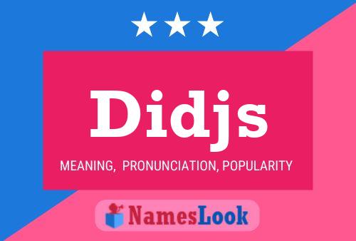 Didjs Name Poster