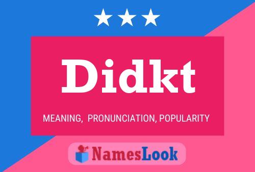 Didkt Name Poster