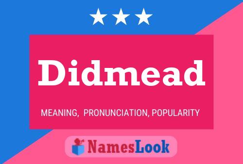 Didmead Name Poster