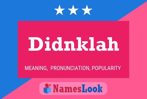 Didnklah Name Poster