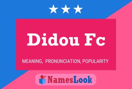 Didou Fc Name Poster