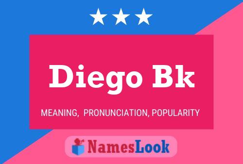 Diego Bk Name Poster