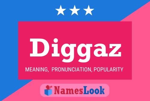 Diggaz Name Poster