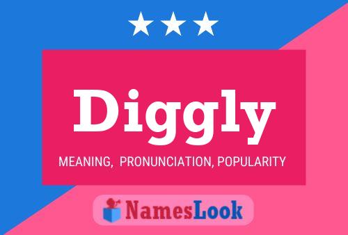 Diggly Name Poster