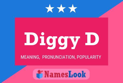 Diggy D Name Poster