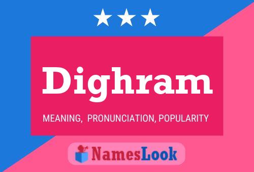 Dighram Name Poster