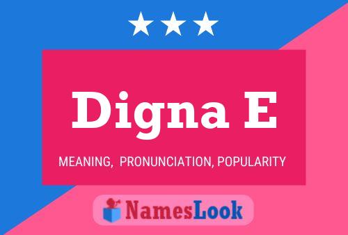 Digna E Name Poster