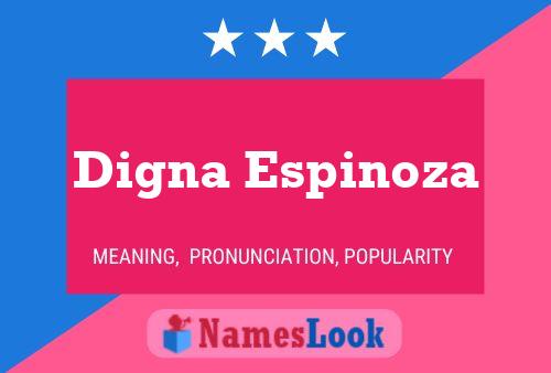 Digna Espinoza Name Poster