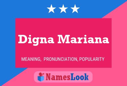 Digna Mariana Name Poster