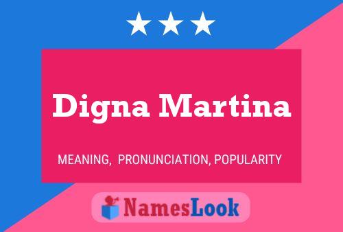 Digna Martina Name Poster