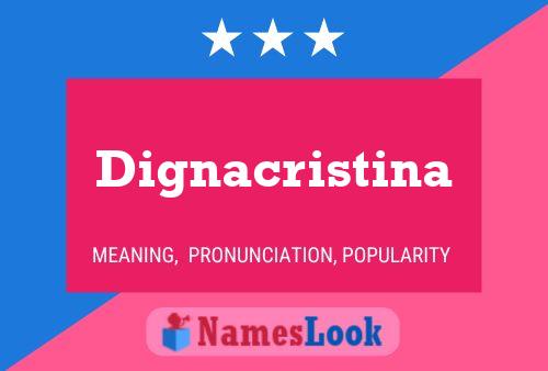 Dignacristina Name Poster